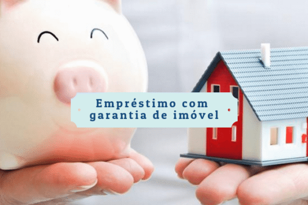 empréstimo com garantia de imóvel